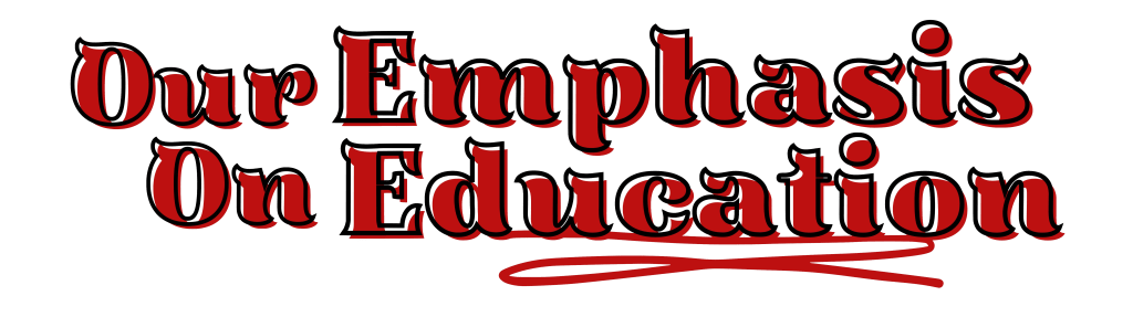 Our Emphasis On Education